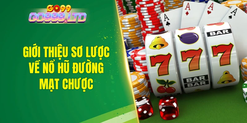 Giới thiệu sơ lược về nổ hũ đường mạt chược
