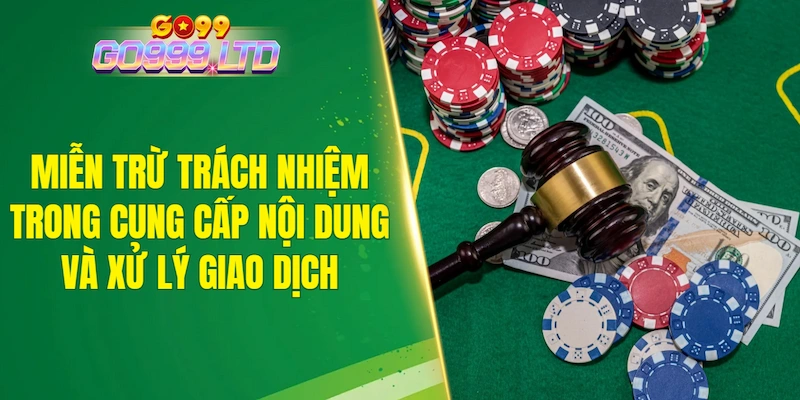 Miễn trừ trách nhiệm trong hoạt động cung cấp nội dung và xử lý giao dịch